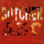 Butcher ABC ‎– Butchery Workshop 2002 – 2009