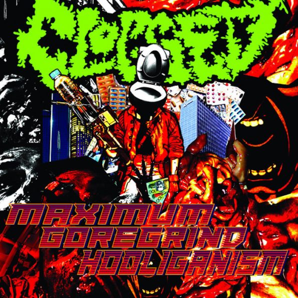 Clogged – Maximum Goregrind Hooliganism 7 EP