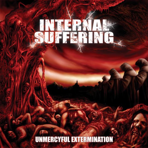 Internal Suffering – Unmercyful Extermination