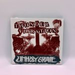 UNHOLY GRAVE – Thunder Vibration DigiCD
