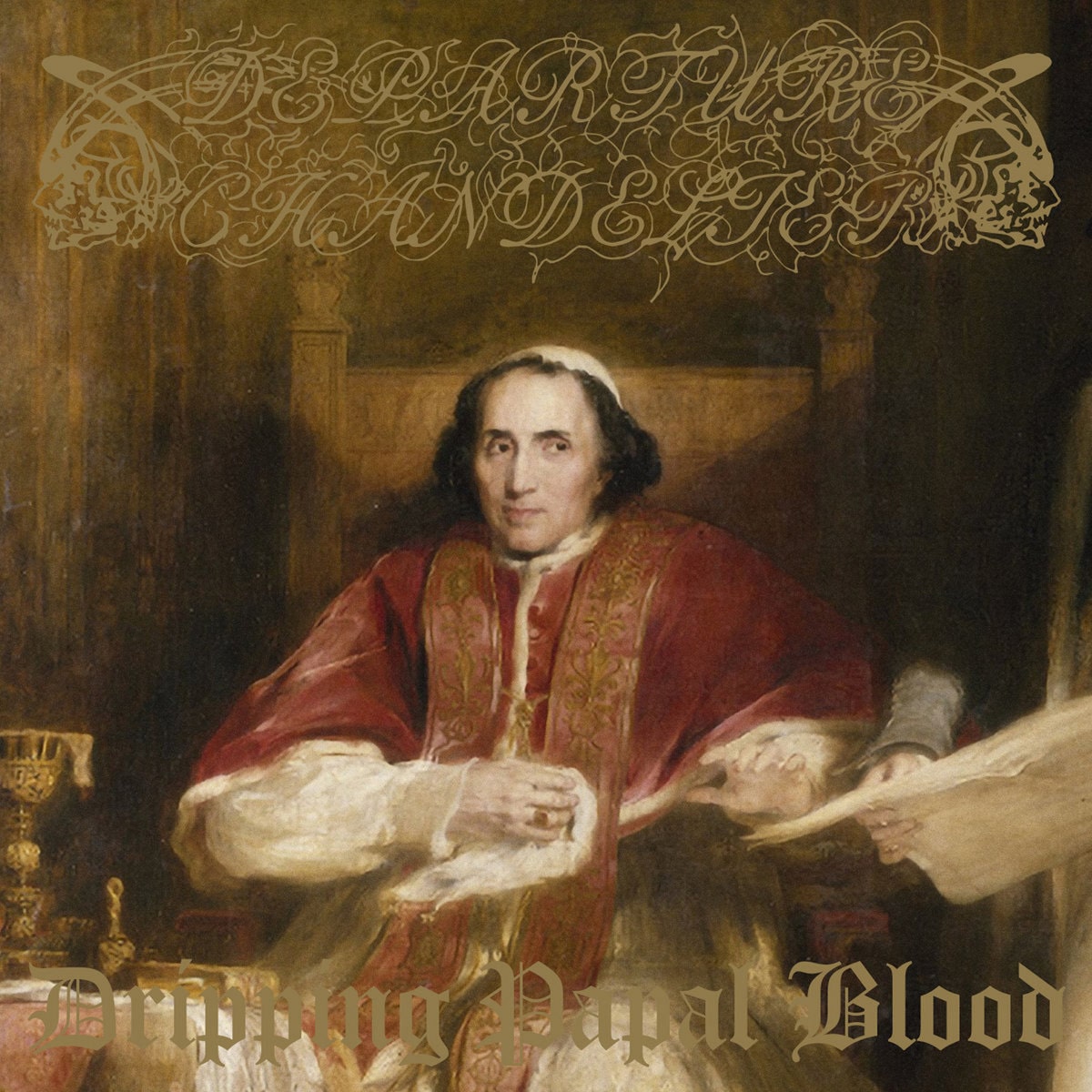 Departure Chandelier – Dripping Papal Blood 3 MCD-min