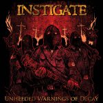 Instigate – Unheeded Warnings of Decay CD-min